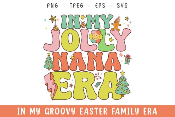 Download In My Jolly Nana Christmas Era Groovy - Christmas Collection