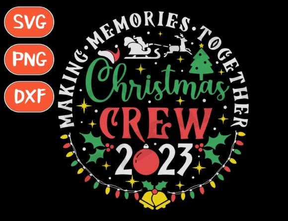 Download Christmas 2023 Svg, Christmas Crew 2023 - Christmas Collection