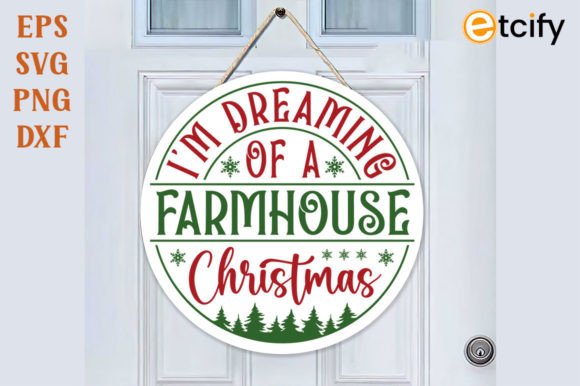 Download Im Dreaming of a Farmhouse Christmas SVG - Christmas Collection